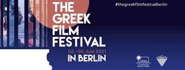 The Greek Film Festival in Berlin: Οι ταινίες που θα απολαύσουμε διαδικτυακά